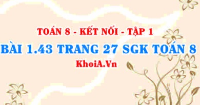 Bài 1.43 trang 27 SGK Toán 8 tập 1 Kết nối tri thức